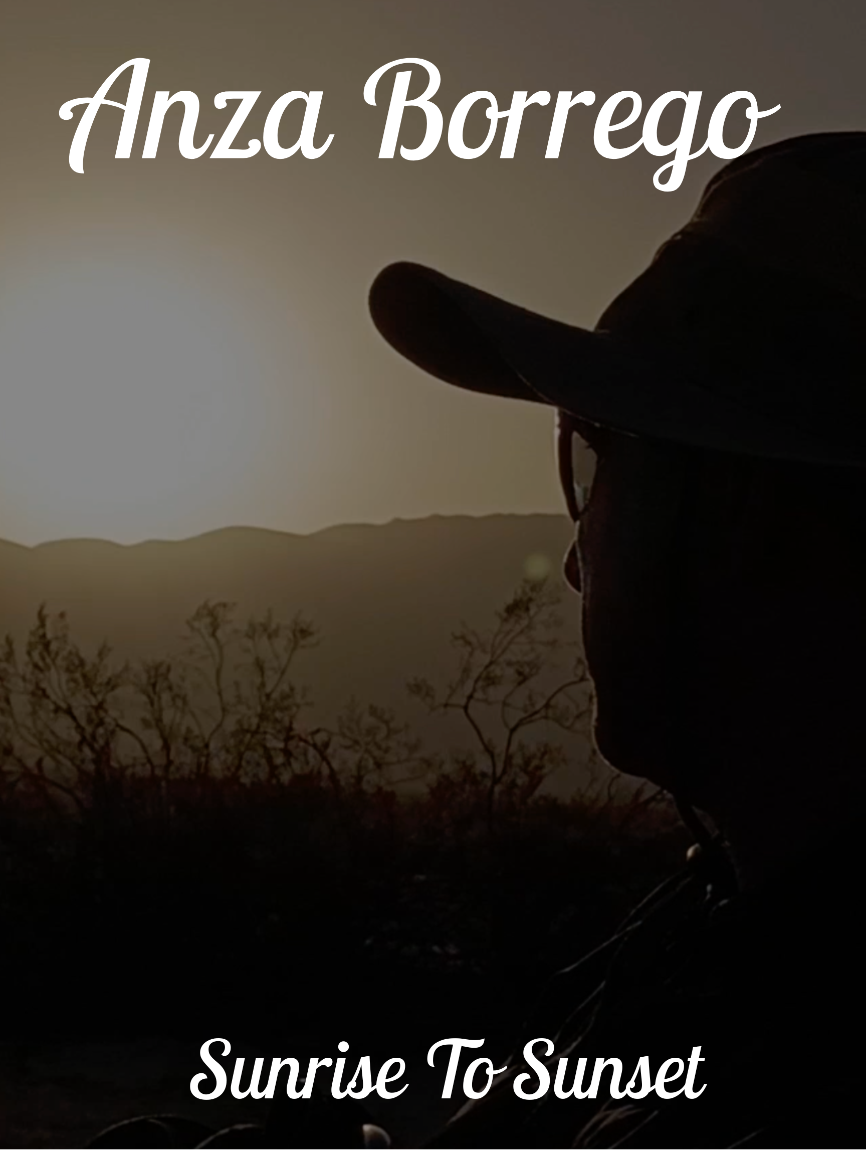 Anza Borrego Sunrise To Sunset - Documentary Poster